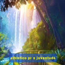 athletico pr x juventude