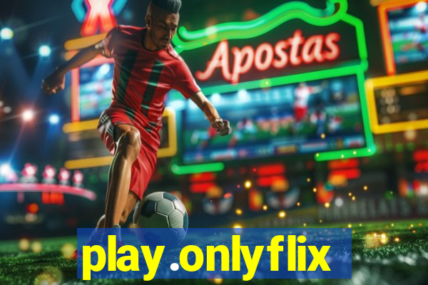 play.onlyflix