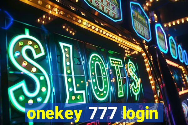 onekey 777 login