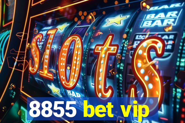 8855 bet vip