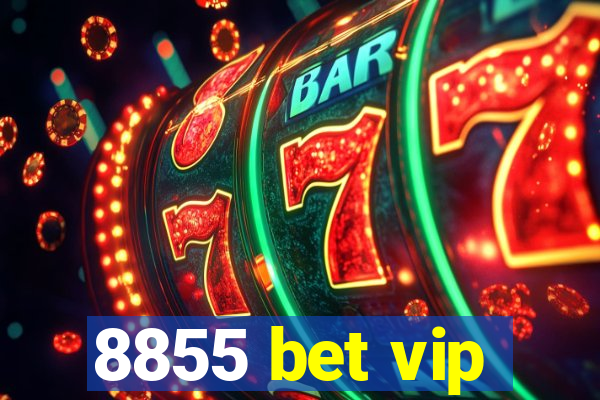 8855 bet vip