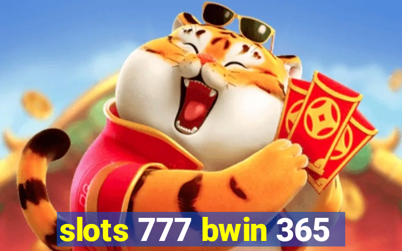 slots 777 bwin 365