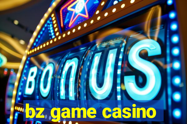 bz game casino