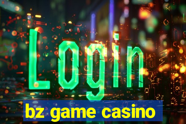 bz game casino