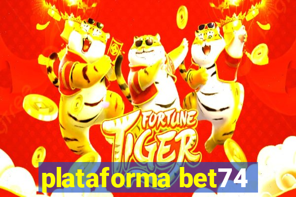 plataforma bet74