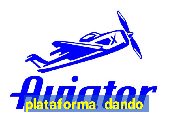 plataforma dando dinheiro no cadastro