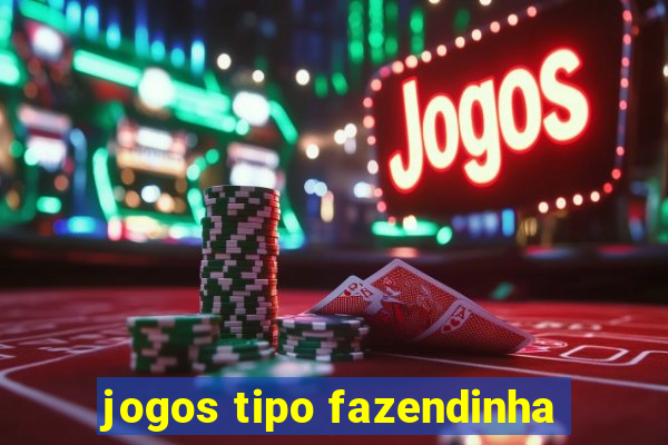 jogos tipo fazendinha