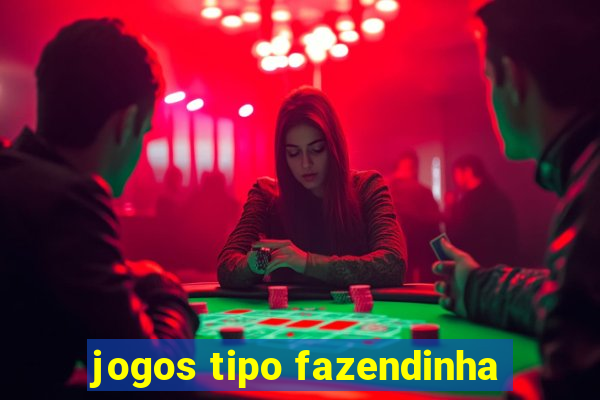 jogos tipo fazendinha