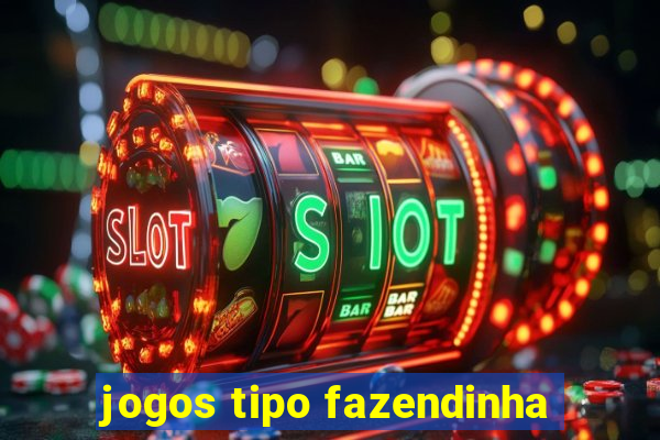 jogos tipo fazendinha