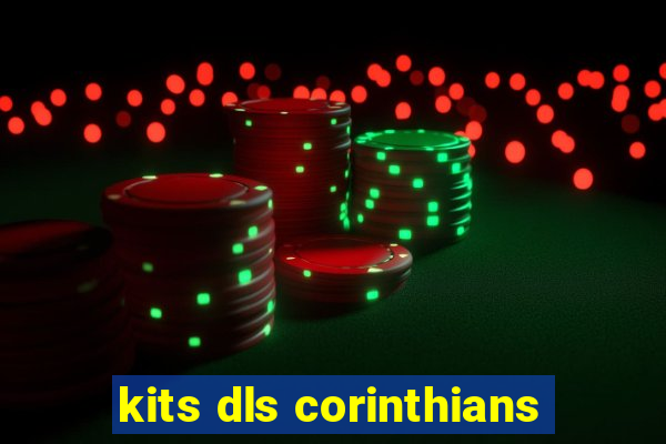 kits dls corinthians