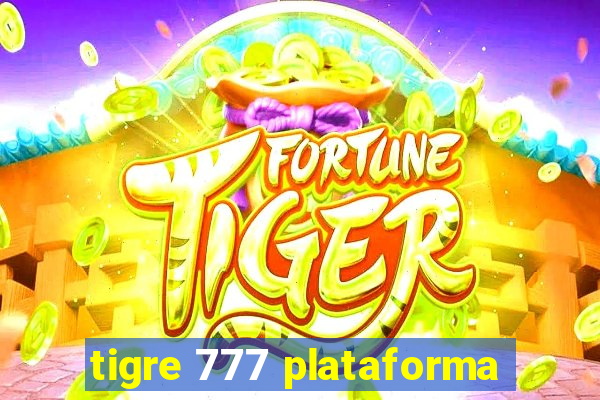 tigre 777 plataforma