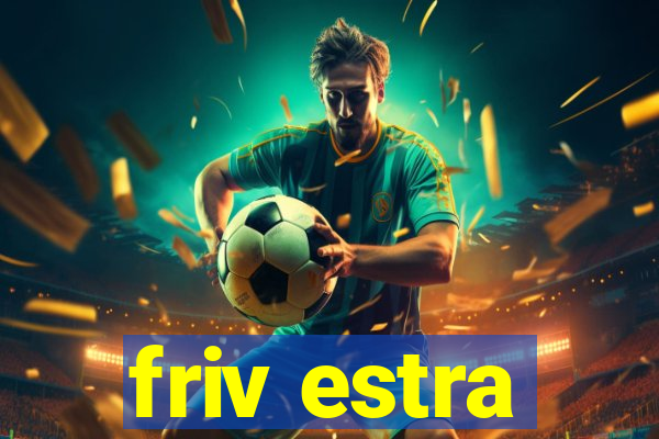 friv estra