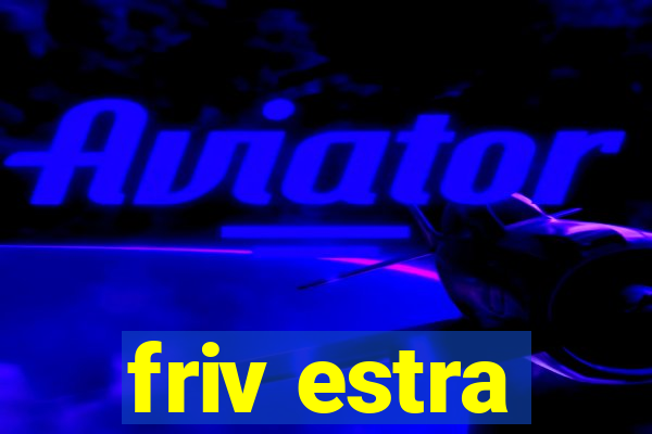 friv estra