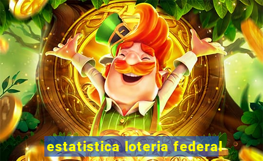 estatistica loteria federal