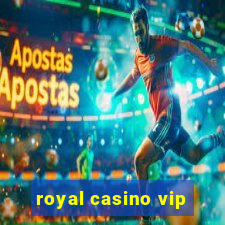 royal casino vip