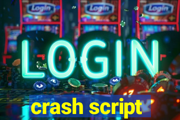 crash script