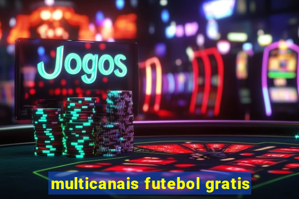 multicanais futebol gratis