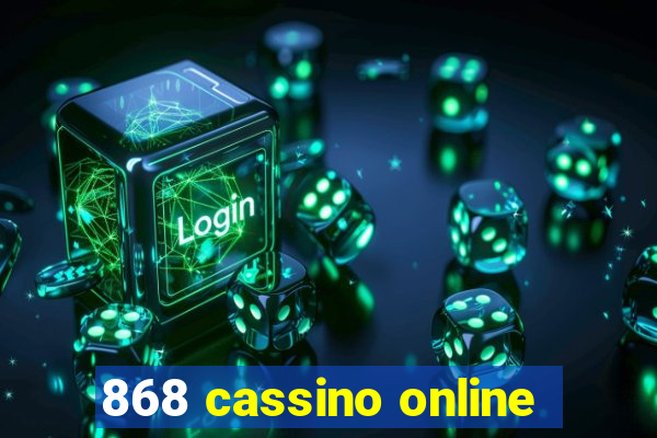 868 cassino online