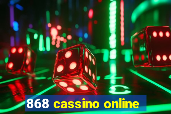 868 cassino online