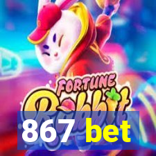 867 bet