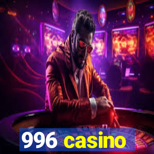 996 casino