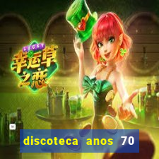 discoteca anos 70 80 90