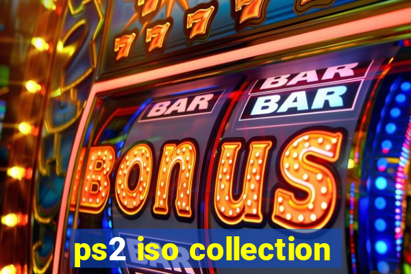 ps2 iso collection