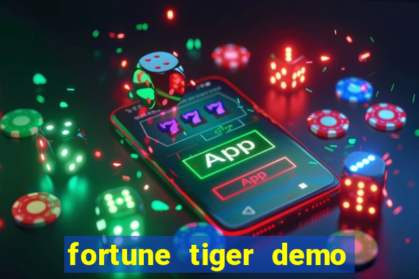 fortune tiger demo bet maxima