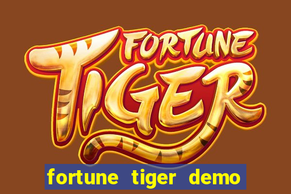 fortune tiger demo bet maxima