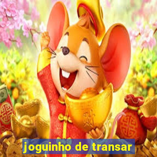 joguinho de transar