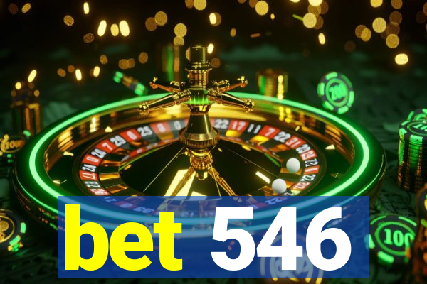 bet 546