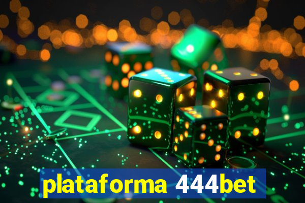 plataforma 444bet