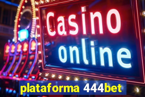 plataforma 444bet