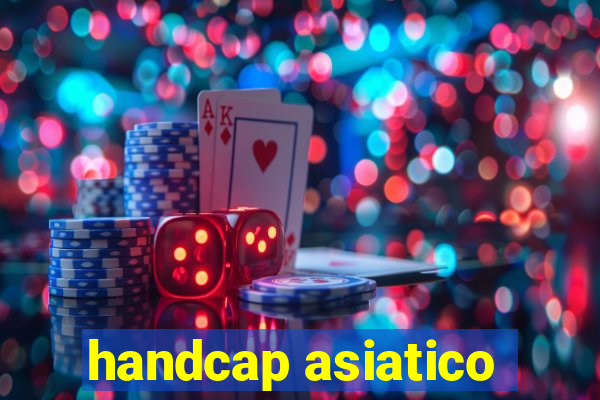 handcap asiatico