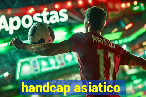 handcap asiatico