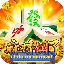 slots rio carnival