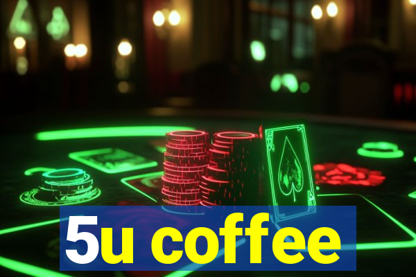 5u coffee