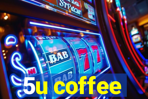 5u coffee