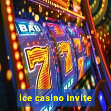 ice casino invite