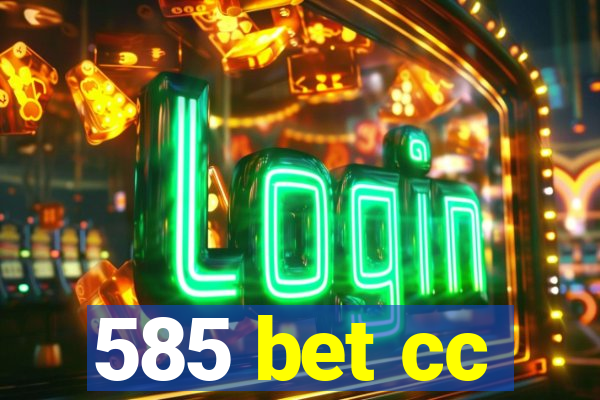 585 bet cc