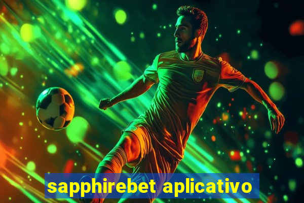 sapphirebet aplicativo