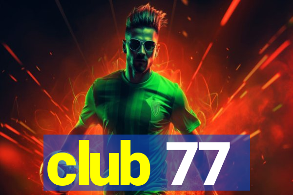 club 77