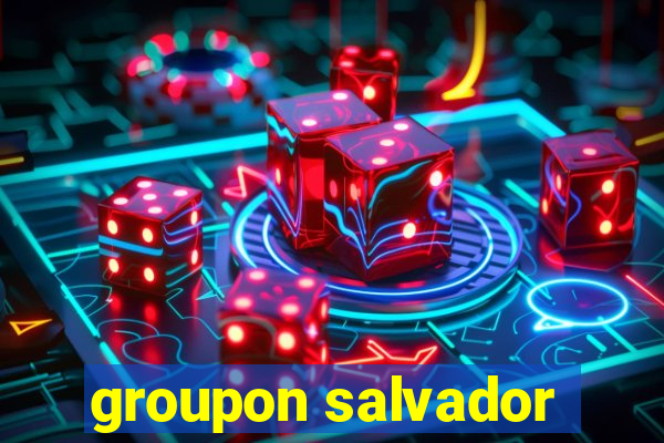 groupon salvador