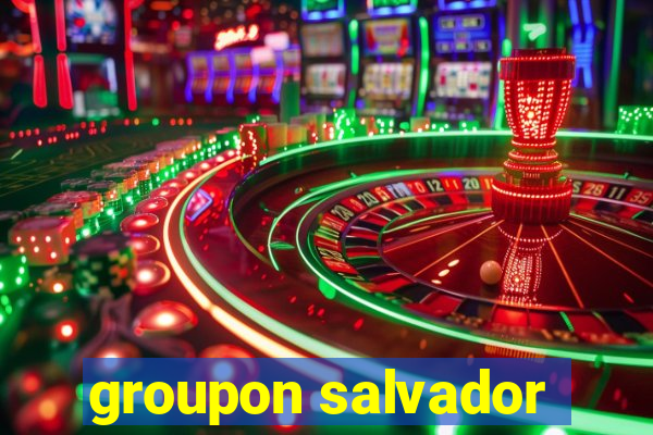 groupon salvador