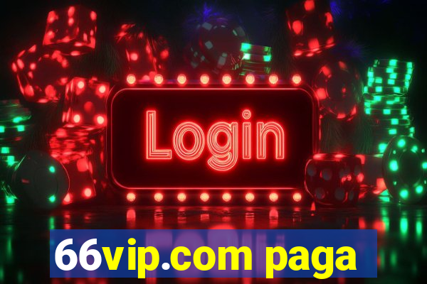 66vip.com paga