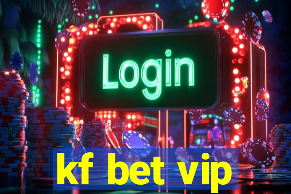 kf bet vip