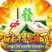 jogo de zumbi celular