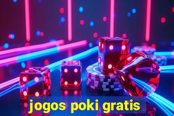 jogos poki gratis