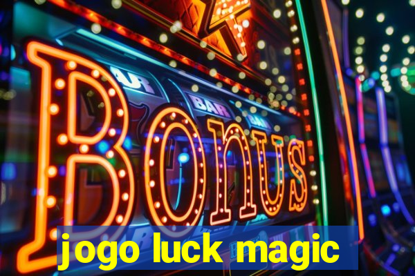 jogo luck magic