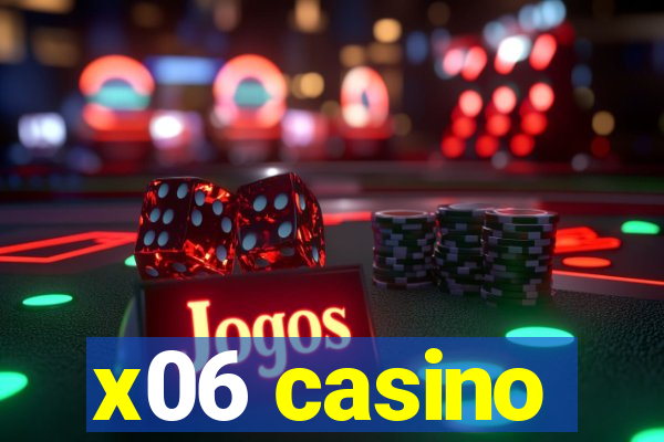 x06 casino